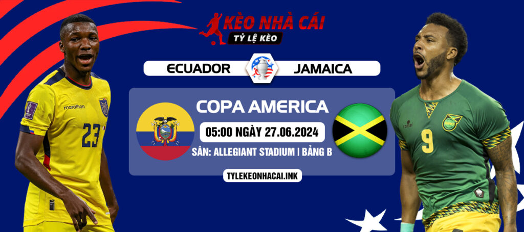 Soi kèo Ecuador vs Jamaica