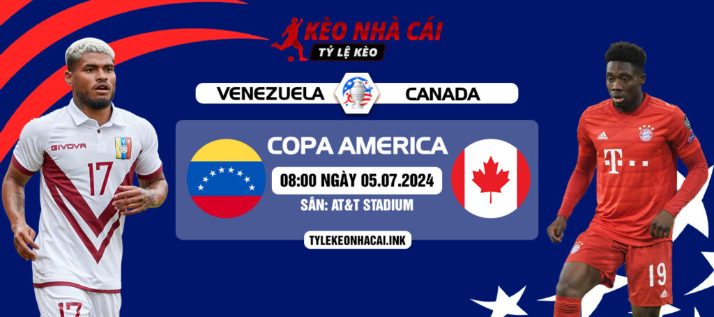 Soi kèo Venezuela vs Canada